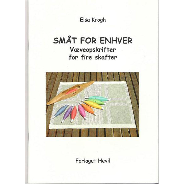 SMALL FOR EVERYONE – WEAVING PATTERNS FOR FOUR SHAFTS