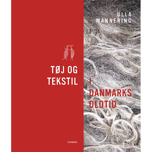 TØJ OG TEKSTIL I DANMARKS OLDITD