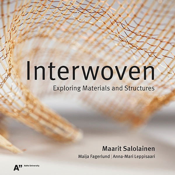 INTERWOVEN - EXPLORING MATERIALS AND STRUCTURES